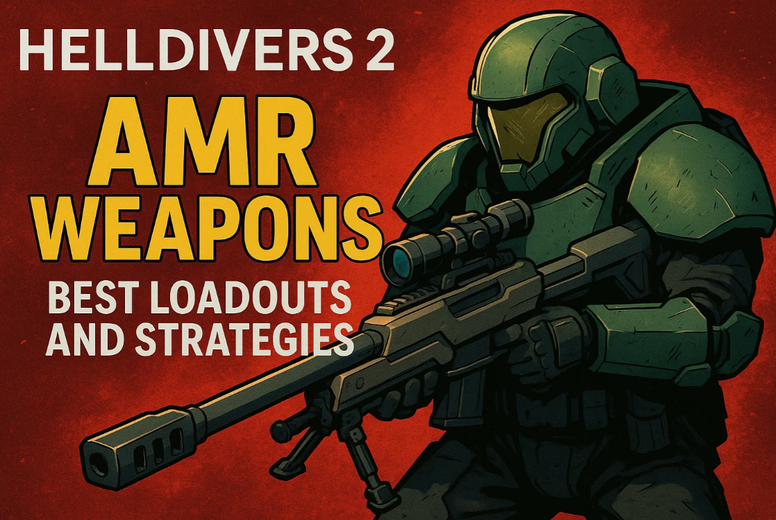 Helldivers 2 AMR Weapons: Best Loadouts and Strategies